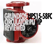 Pump Products' Grundfos UPS15-58FC Circulator Pump Review