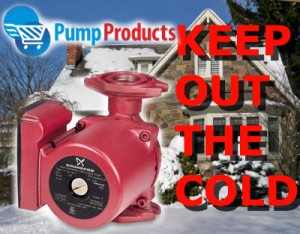 Pump Products Has the Circulator Pumps to Help You Keep Out the Cold