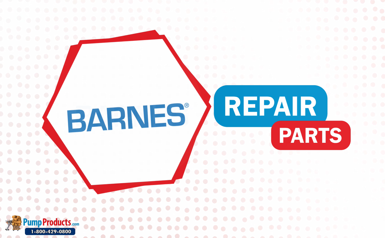 PumpProducts.com is a Barnes Repair Parts Distributor