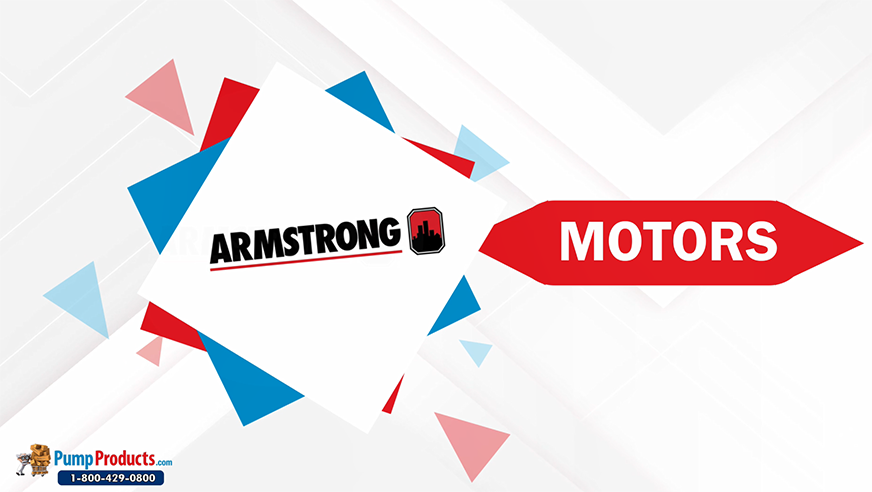 PumpProducts.com is an Armstrong Motors Distributor