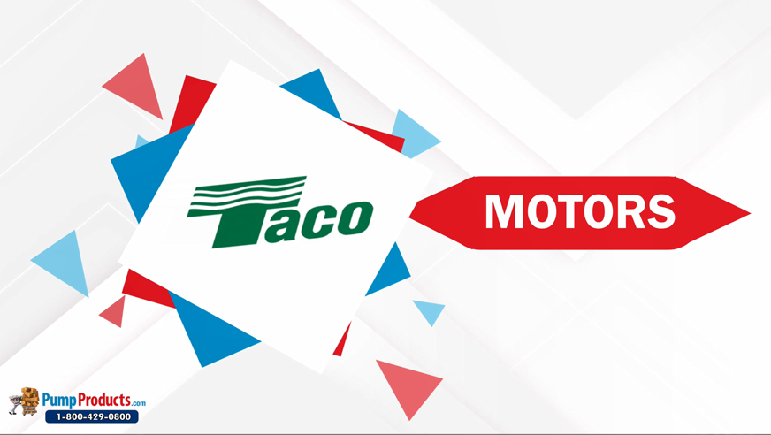 PumpProducts.com is a Taco Motors Distributor